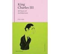 King Charles III : 40 Years of Architecture : 2