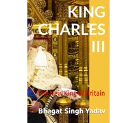 King Charles III: The New King of Britain