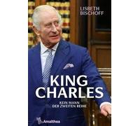 King Charles: Kein Mann der zweiten Reihe