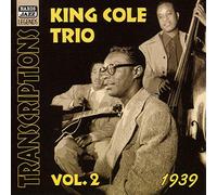 King Cole Trio - Vol.2: Transcriptions, 1939