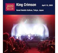 King Crimson - April 15, 2003 At Shinjuku Kosei Nenkin Kaikan [SHM-CD]