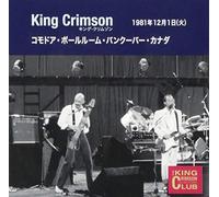 King Crimson - Collector's Club 1981.12.01 Commodore Ballroom