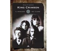 King Crimson. Il pensiero del cuore
