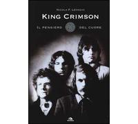 King Crimson. Il pensiero del cuore