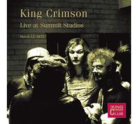King Crimson - Live At Summit Studios Denver March 12 1972