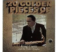 King Curtis And The Noble Knights - King Curtis And The Noble Knights: 20 Golden Pieces Of King Curtis And The Noble Knights