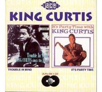 King Curtis Trouble In Mind/It's Party Time With King Curtis (CD) Album