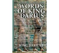 King Darius I Words of King Darius (Tascabile)