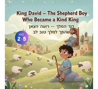 King David - The Shepherd Boy Who Became a Kind King