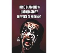 KING DIAMOND'S UNTOLD STORY: THE VOICE OF MIDNIGHT