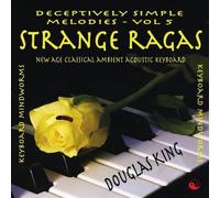 King, Dougas - Vol. 5-Strange Ragas-Deceptively Simple Melodies