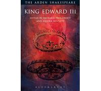 King Edward III: Third Series (The Arden Shakespeare Third Series)