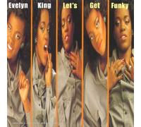 King, Evelyn Champagne - Let's Get Funky