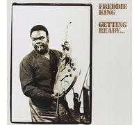King,Freddie - Getting Ready