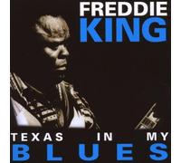 King,Freddie - Texas in My Blues