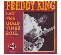 Freddy King Let The Good Times Roll (CD)
