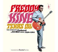 King Freddy - Texas Oil - The Complete Federal & El-Bee Sides, 1956-1962
