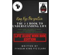 King Fyz Perspective The #1 Life Guide Workbook Edition: King Fyz Perspective Life Guide Work book