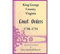 King George County, Virginia Court Orders, 1728-1731