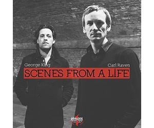King, George/ Raven, Carl - Scenes From A Life