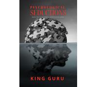 King Guru Psychological Seductions (Tascabile) Psychological Seductions