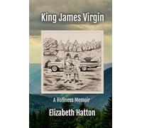King James Virgin: A Holiness Memoir