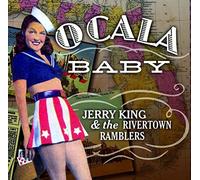 King, Jerry & The Rivertown Ramblers - Ocala Baby