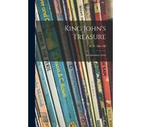 King John's Treasure; an Adventure Story (Tascabile)