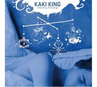King, Kaki - Dreaming Of Revenge