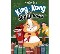 King-Kong, das Schulschwein. Neu illustriert von Christian & Fabian Jeremies