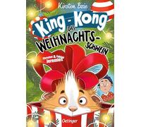 King-Kong, das Weihnachtsschwein. Neu illustriert von Christian & Fabian Jeremies