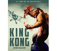 KING KONG. EL LIBRO DEL 90 ANIVERSARIO: 00