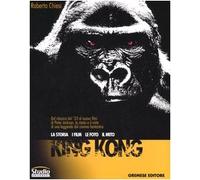 King Kong. La storia, i film, le foto, il mito