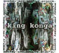 King Konga - Monkey See Monkey Groove