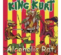 King Kurt - Alcoholic Rat