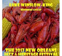 King, Luke Winslow - Live At Jazzfest 2017