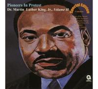 King, Martin Luther Jr. - Pioneers In Protest