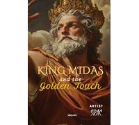 King Midas and the Golden Touch: Illustrated Tales | Children's Classics