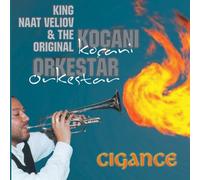 King Naat Veliov & The Original Kocani O - Cigance
