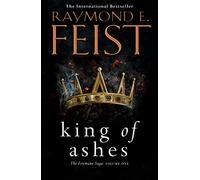 King of Ashes: First book in the extraordinary new fantasy trilogy by the Sunday Times bestselling author of MAGICIAN!: Book 1