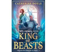 King of Beasts: New for 2026, an epic new romantasy for young adults from the bestselling world of the TWIN CROWNS series: Book 5