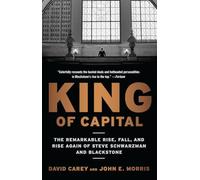 John E. Morris David Carey King of Capital (Tascabile)
