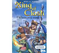 Il mago delle ombre. King of Clash