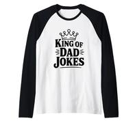 King of Dad Scherza lumorismo Punny per i Padri Che Amano Le risate Maglia con Maniche Raglan