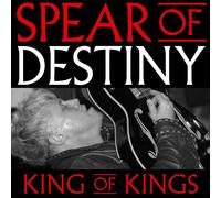 King Of Kings (2 Cd) - Spear Of Destiny (Audio Cd)