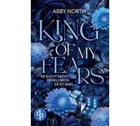 King of My Fears - Er sucht mich. Er will mich. Er ist King. | Eine leidenschaftliche Romantic Suspense