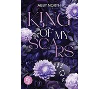 King of My Scars: A romantic suspense of desire, lies and second chances: 1
