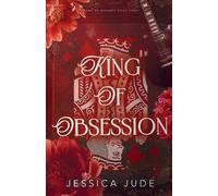 King of Obsession: An Angsty Fake Relationship Rockstar Romance: 3