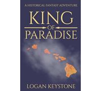King of Paradise: A Historical Fantasy