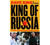 King of Russia: A Year in the Russian Super League